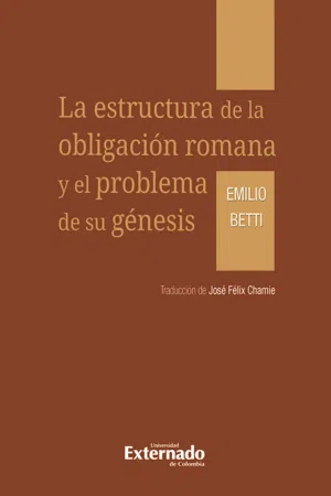 La estructura de la obligación romana y el problema de su génesis