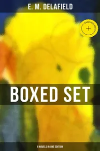 The E. M. Delafield Boxed Set - 6 Novels in One Edition_cover
