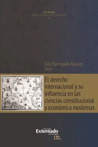 El derecho internacional y su influencia en las ciencias constitucional y económica modernas_cover