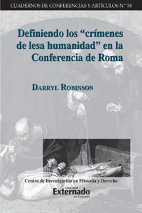 Definiendo los "crímenes de lesa humanidad" en la Conferencia de Roma_cover