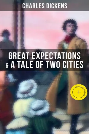 Charles Dickens: Great Expectations & A Tale of Two Cities