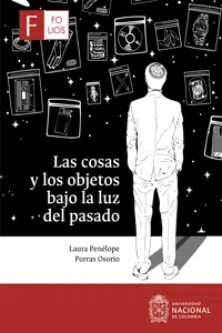 Las cosas y los objetos bajo la luz del pasado_cover