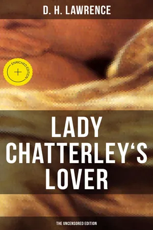 LADY CHATTERLEY'S LOVER (The Uncensored Edition)