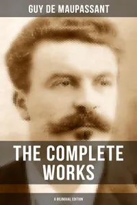 The Complete Works of Guy De Maupassant_cover