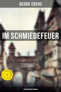 Im Schmiedefeuer: Historischer Roman_cover