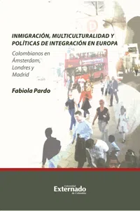 Inmigración, multiculturalidad y políticas de integración en Europa. Colombianos en Ámsterdam, Londres y Madrid_cover