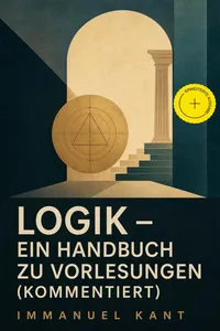 Logik - Ein Handbuch zu Vorlesungen