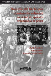 Dominio del hecho por dominio de voluntad en virtud de aparatos organizados de poder_cover