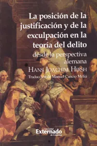 La posición de la justificación y de la exculpación en la teoría del delito desde la perspectiva alemana_cover