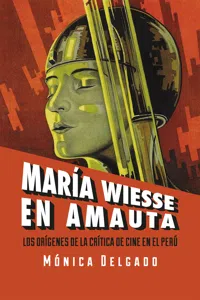 María Wiesse en Amauta: los orígenes de la crítica de cine en el Perú_cover