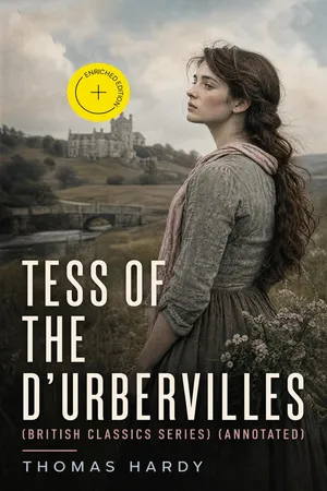TESS OF THE D'URBERVILLES (British Classics Series) (Annotated)