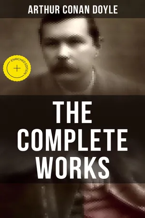 The Complete Works of Sir Arthur Conan Doyle