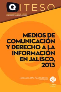 Medios de comunicación y derecho a la información en Jalisco, 2013_cover