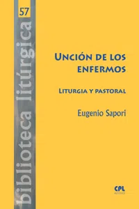 Unción de los enfermos. Liturgia y pastoral_cover