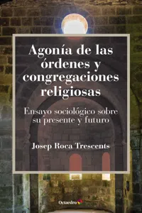 Agonía de las órdenes y congregaciones religiosas_cover