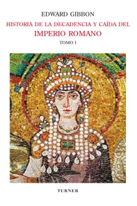 Historia de la decadencia y caída del Imperio Romano. Tomo I_cover