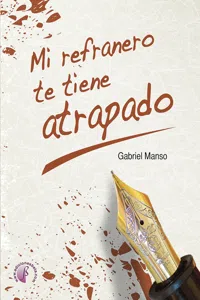 Mi refranero te tiene atrapado_cover