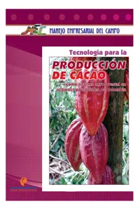 Tecnología para la producción de cacao. Como sistema agroforestal en regiones potenciales de Colombia_cover