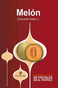 Manual para el cultivo de frutales en el trópico. Melón_cover