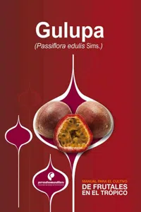 Manual para el cultivo de frutales en el trópico. Gulupa_cover