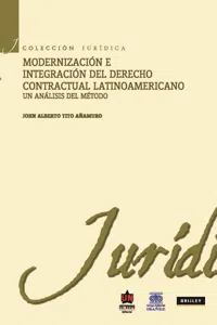 Modernización e integración del Derecho Contractual latinoamericano. Un análisis del método_cover