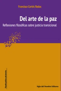 Del arte de la paz : reflexiones filosóficas sobre justicia transicional_cover