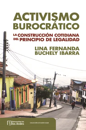 Activismo burocrático. La construcción cotidiana del principio de legalidad