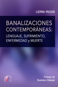 Banalizaciones contemporáneas: lenguaje, sufrimiento, enfermedad y muerte_cover