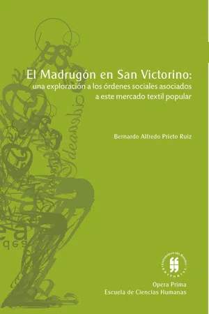 El madrugón en san victorino: una exploración a los ordenes sociales asociados a este mercado textil popular