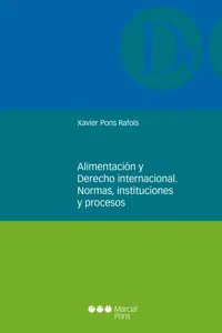 Alimentación y derecho internacional. Normas, instituciones y procesos_cover