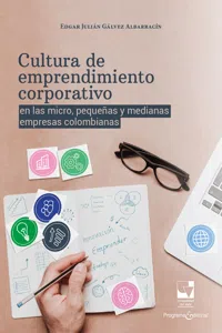 Cultura de emprendimiento corporativo en las micro, pequeñas y medianas empresas colombianas_cover