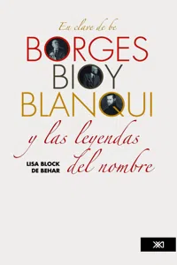 En clave de be. Borges, Bioy, Blanqui y las leyendas del nombre_cover