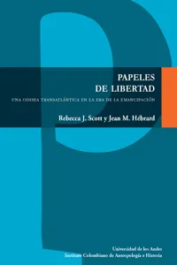 Papeles de libertad. Una odisea transatlántica en la era de la emancipación_cover