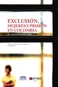 Exclusión, mujeres y prisión en Colombia_cover