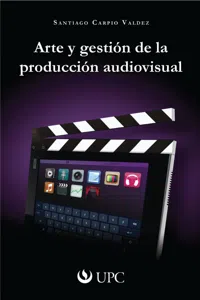 Arte y gestión de la producción audiovisual_cover