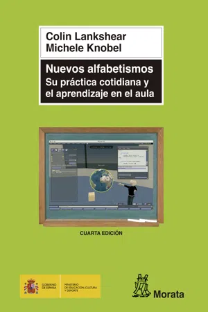 Nuevos alfabetismos. Su práctica cotidiana y el aprendizaje en el aula