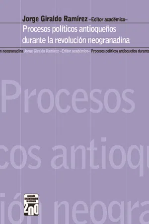 Procesos políticos antioqueños durante la revolución neogranadina