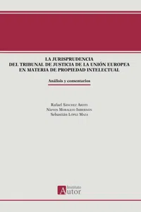 La jurisprudencia del Tribunal de Justicia de la Unión Europea en materia de propiedad intelectual_cover