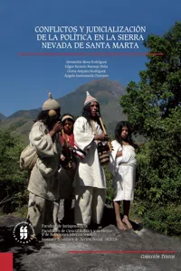 Conflictos y judicializacion de la politica en la sierra nevada de santa marta_cover