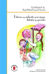 Entornos y ambientes para jugar, disfrutar y aprender_cover