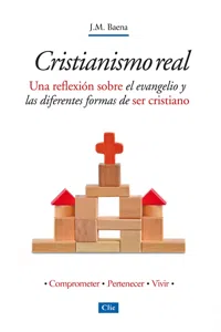 Cristianismo Real: Una reflexión sobre el evangelio y las diferentes formas de ser cristiano_cover