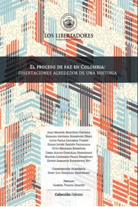 El proceso de paz en Colombia: disertaciones alrededor de una historia_cover