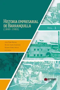 Historia empresarial de Barranquilla Vol. 1_cover