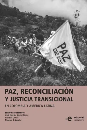 Paz, reconciliación y justicia transicional en Colombia y América Latina