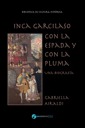 Inca Garcilaso - Con la espada y con la pluma