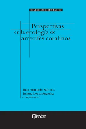 Perspectivas en la ecología de arrecifes coralinos