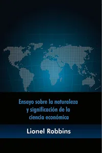 Ensayo sobre la naturaleza y significación de la ciencia económica_cover