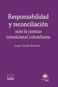 Responsabilidad y reconciliación ante la justicia transicional colombiana_cover