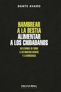 Hambrear a la bestia, alimentar a los ciudadanos_cover