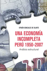 Una economía incompleta. Perú 1950-2007_cover